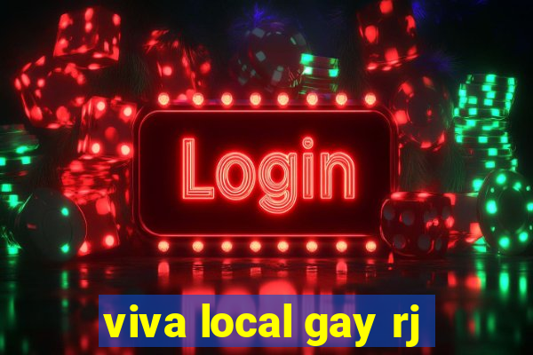 viva local gay rj